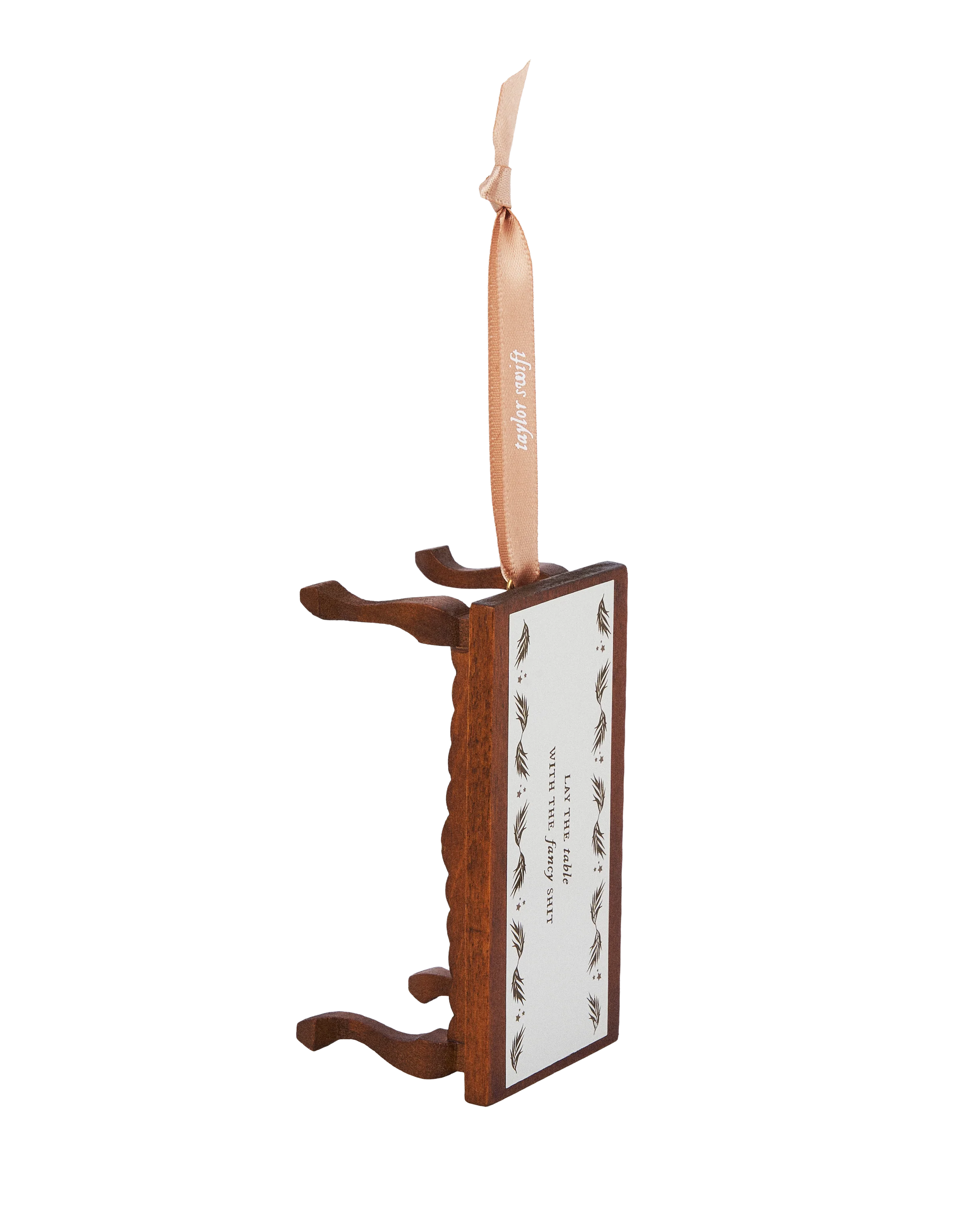 But You Tolerate It Table Ornament 1