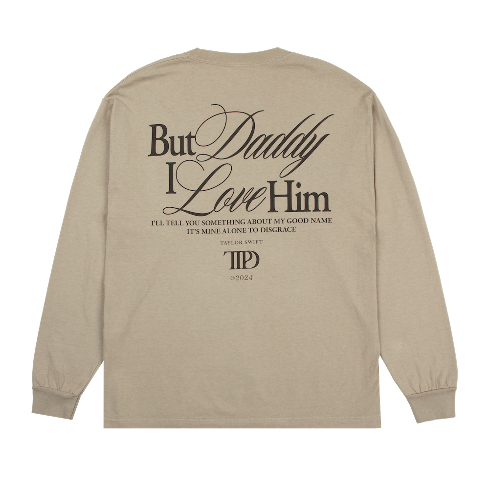 But Daddy I Love Him Long Sleeve T-Shirt back