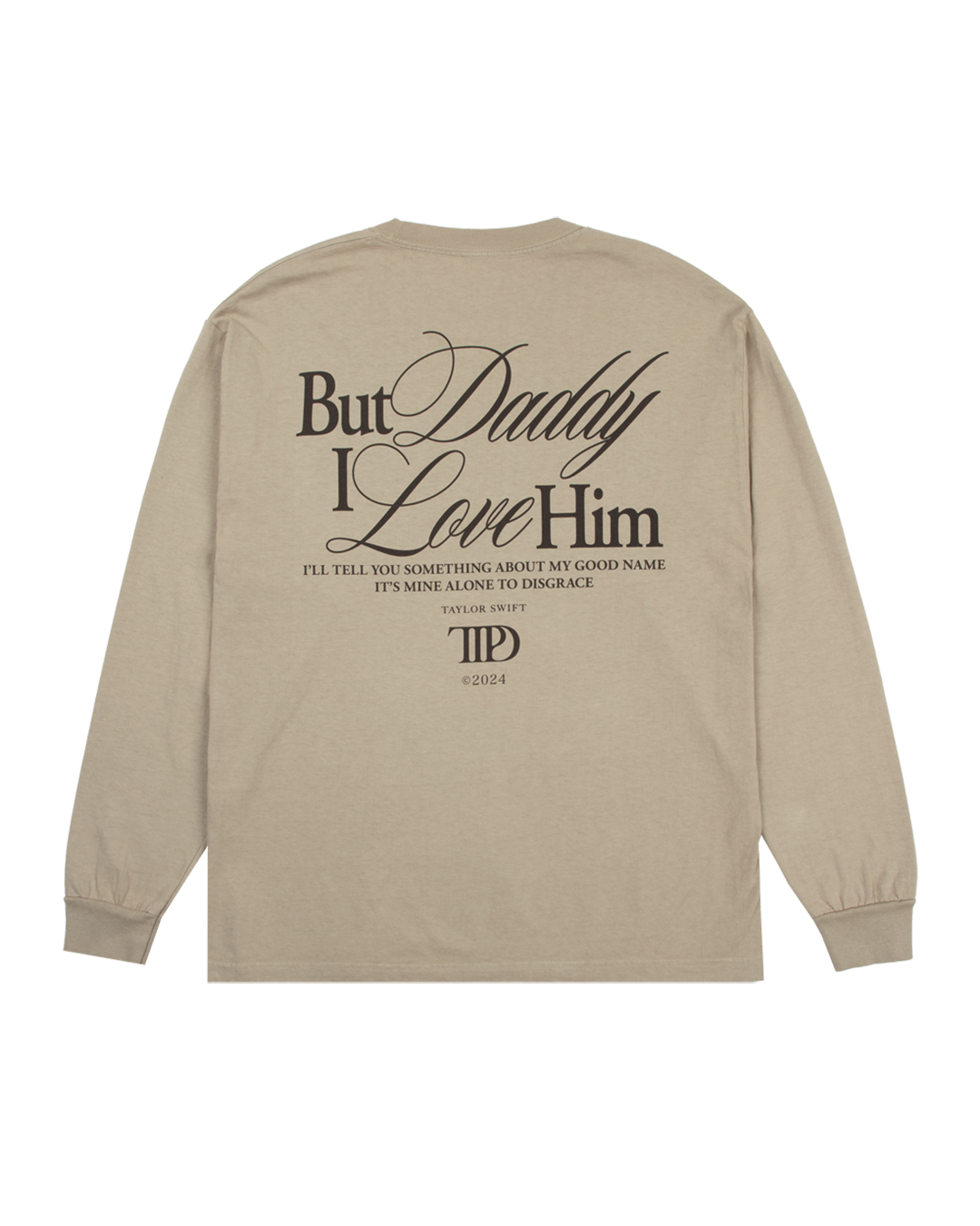 But Daddy I Love Him Long Sleeve T-Shirt Back