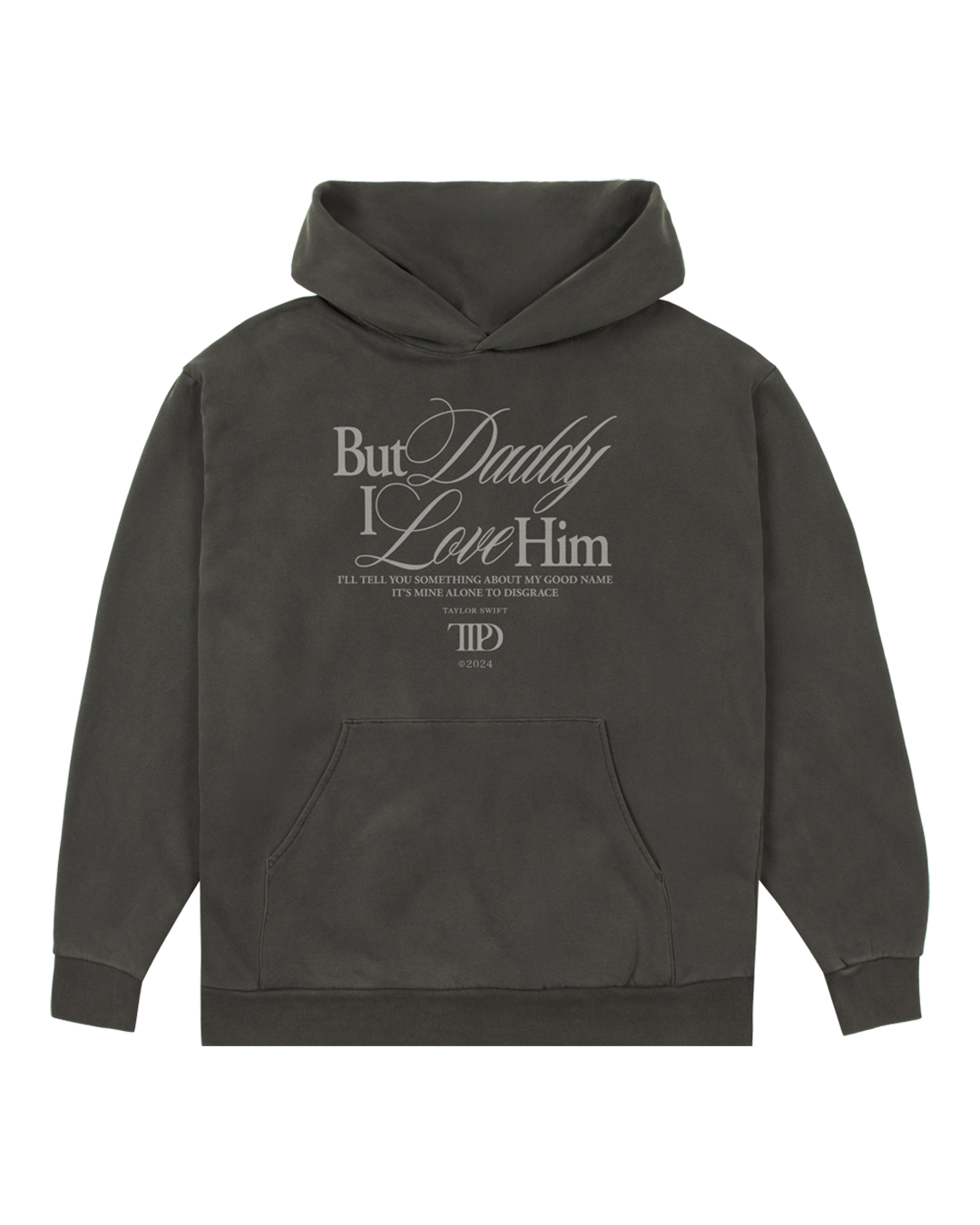 But Daddy I Love Him Hoodie Front