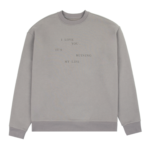 I Love You It's Ruining My Life Crewneck | Taylor Swift Official AU ...